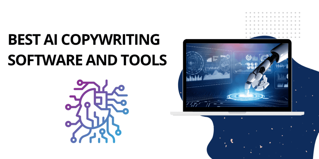 Best AI Copywriting Software and Tools in 2022