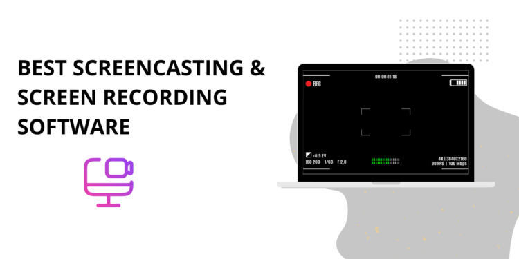 Best Screencasting & Screen Recording Software