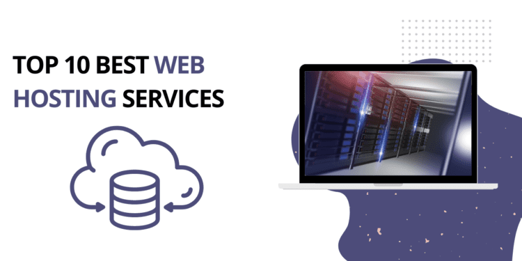 TOP 10 Best Web Hosting Services