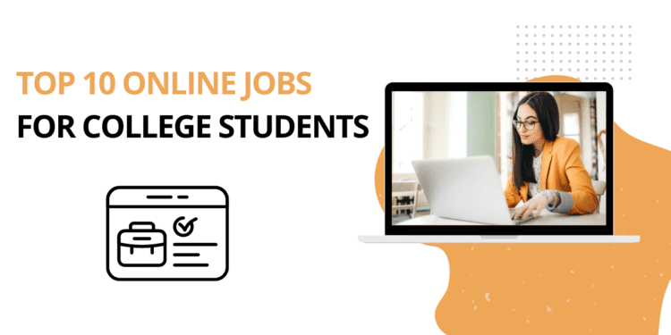 Top 10 Online jobs for college students