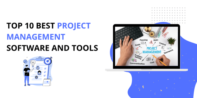 Top 10 best project management software and tools (1)