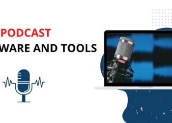 Best Podcast Software and Tools